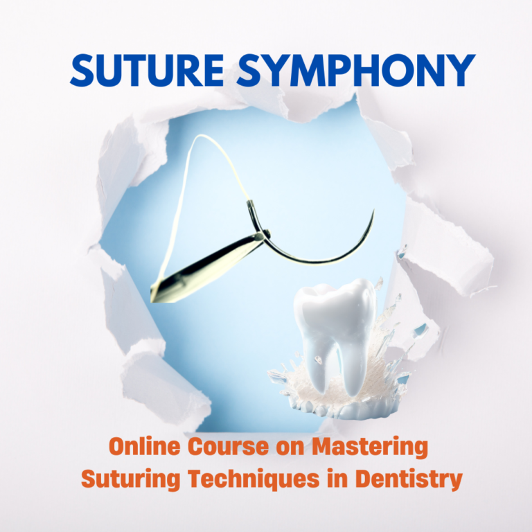 Suture Symphony : Online Course for Mastering Suturing Techniques in Dentistry